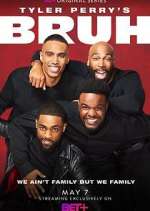 Watch Tyler Perry's Bruh Soap2day