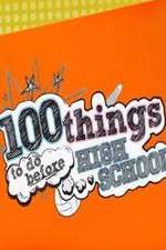 Watch 100 Things to Do Before High School Soap2day