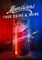 Watch Moonshiners: True Crime & Shine Soap2day