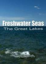 Watch Freshwater Seas: The Great Lakes Soap2day
