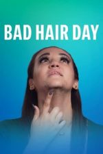 Watch Bad Hair Day Soap2day