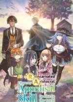 Watch As a Reincarnated Aristocrat I'll Use My Appraisal Skill to Rise in the New World Soap2day