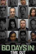 Watch 60 Days In Time Out Soap2day