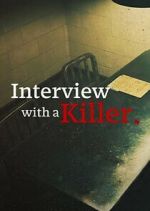 Watch Interview with a Killer Soap2day