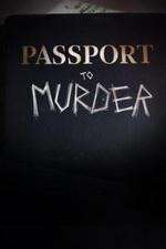 Watch Passport to Murder Soap2day