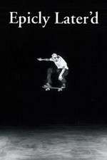 Watch Epicly Later'd Soap2day