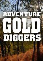 Watch Adventure Gold Diggers Soap2day