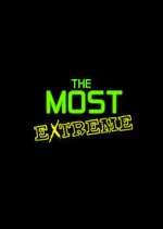 Watch The Most Extreme Soap2day