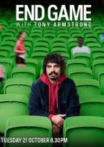 Watch End Game with Tony Armstrong Soap2day