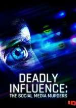 Watch Deadly Influence: The Social Media Murders Soap2day
