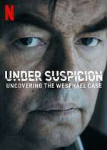 Watch Under Suspicion: Uncovering the Wesphael Case Soap2day