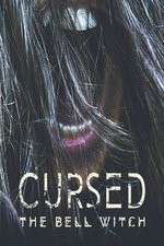 Watch Cursed: The Bell Witch Soap2day