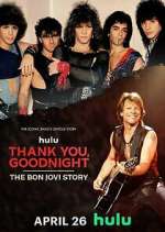 Watch Thank You, Goodnight: The Bon Jovi Story Soap2day