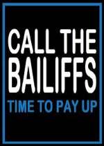 Watch Call the Bailiffs: Time to Pay Up Soap2day