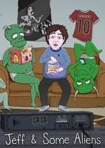 Watch Jeff & Some Aliens Soap2day