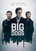 Watch Big Dogs Soap2day
