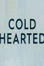 Watch Cold Hearted Soap2day