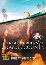 Watch The Real Murders of Orange County Soap2day