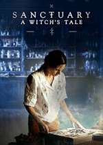 Watch Sanctuary: A Witch's Tale Soap2day