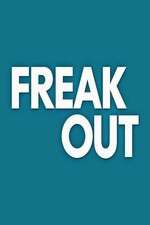 Watch Freak Out Soap2day