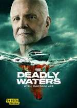 Watch Deadly Waters with Captain Lee Soap2day