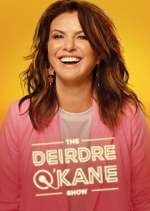 Watch The Deirdre O'Kane Show Soap2day