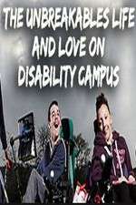 Watch The Unbreakables: Life And Love On Disability Campus Soap2day