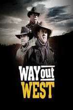 Watch Way Out West Soap2day