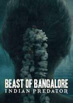 Watch Beast of Bangalore: Indian Predator Soap2day