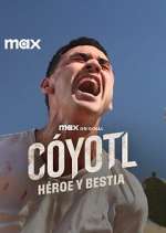 Watch CÃ³yotl, HÃ©roe y Bestia Soap2day