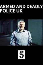 Watch Armed and Deadly: Police UK Soap2day