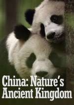 Watch China: Nature's Ancient Kingdom Soap2day