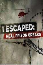 Watch I Escaped: Real Prison Breaks Soap2day