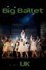 Watch Big Ballet UK Soap2day