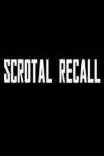 Watch Scrotal Recall Soap2day