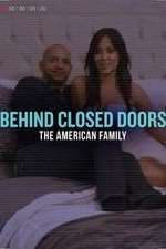 Watch Behind Closed Doors: The American Family Soap2day