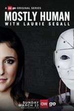 Watch Mostly Human with Laurie Segall Soap2day