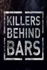 Watch Killers Behind Bars: The Untold Story Soap2day
