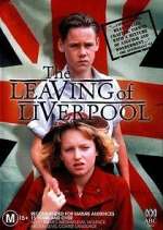 Watch The Leaving of Liverpool Soap2day