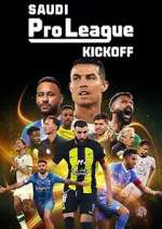 Watch Saudi Pro League: Kickoff Soap2day