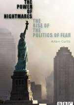 Watch The Power of Nightmares: The Rise of the Politics of Fear Soap2day