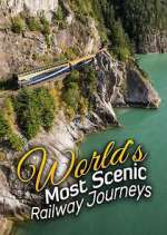 Watch The World's Most Scenic Railway Journeys Soap2day