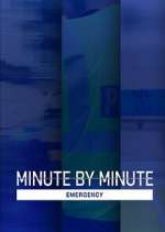 Watch Minute by Minute: Emergency Soap2day