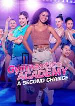Watch Gymnastics Academy: A Second Chance Soap2day