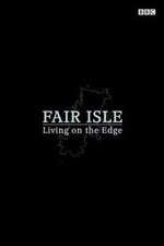 Watch Fair Isle: Living on the Edge Soap2day