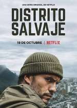 Watch Distrito Salvaje Soap2day