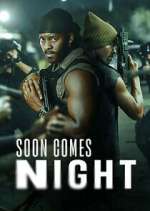 Watch Soon Comes Night Soap2day