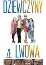 Watch Dziewczyny ze Lwowa Soap2day