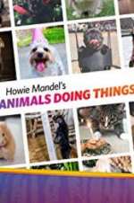 Watch Howie Mandel\'s Animals Doing Things Soap2day
