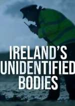 Watch Ireland\'s Unidentified Bodies Soap2day